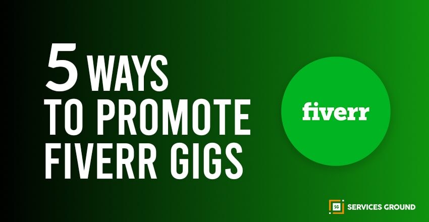 How To Promote Your Fiverr Gigs