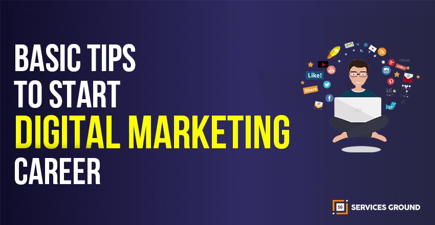 HOW TO START A DIGITAL MARKETING CAREER