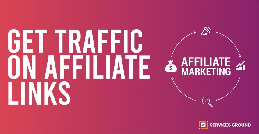 4 Easy Steps To Get Traffic on Affiliate Links