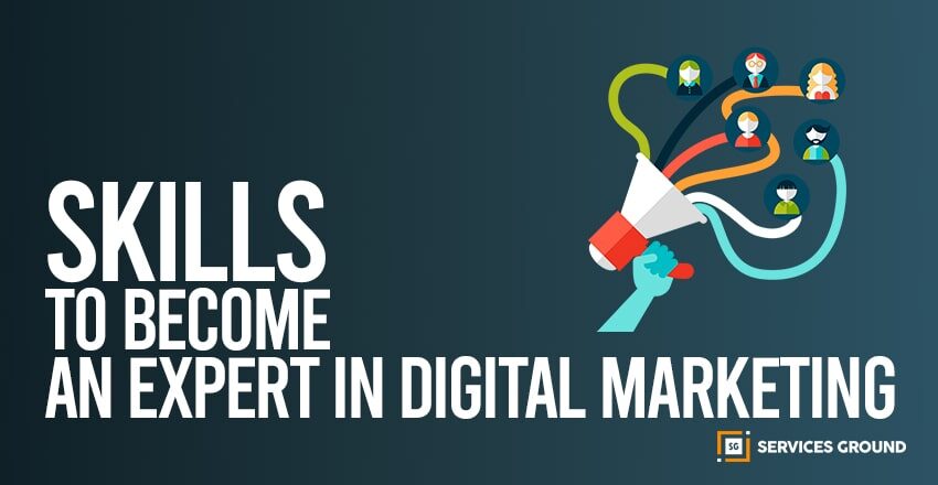 Skills to Become an Expert in Digital Marketing