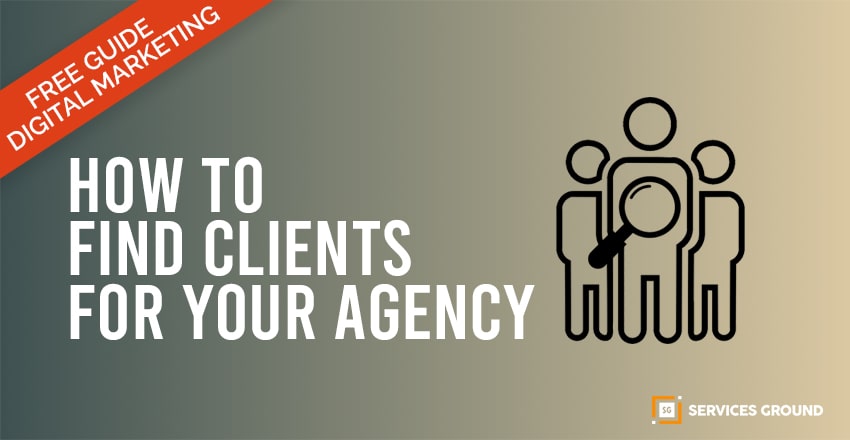 Find Clients For Your Social Media Marketing Agency